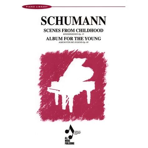 Schumann - Album For The Young - Scenes From Childhood